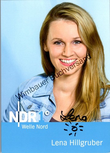 Original Autogramm Lena Hillgruber NDR1 Welle Nord /// Autogramm Autograph signi - Bild 6 von 9