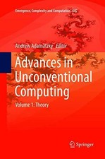 Advances in Unconventional Computing: Volume ...