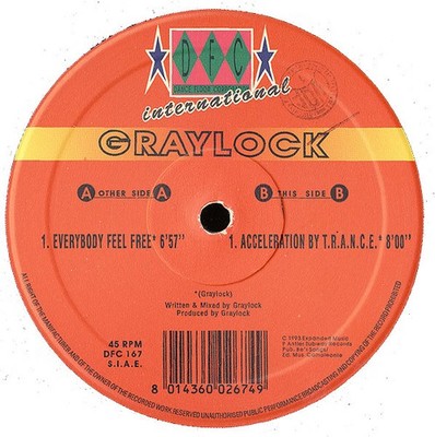 Graylock - Everybody Feel Free / Acceleration By T.R.A.N.C.E., 12'', (Vinyl)