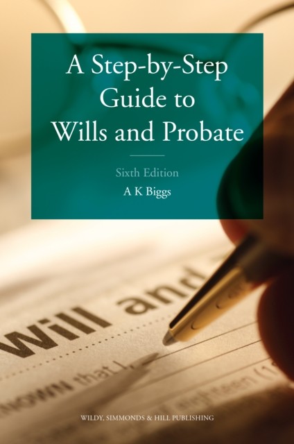 Stepbystep Guide To Wills & Probate