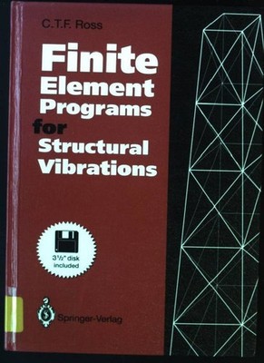 Finite Element Programs for Structural Vibrations Ross, C.T.F.: