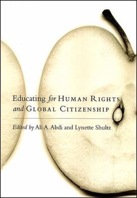 Educating for Human Rights and Global Citizenship, Paperback by Abdi, Ali A. ...