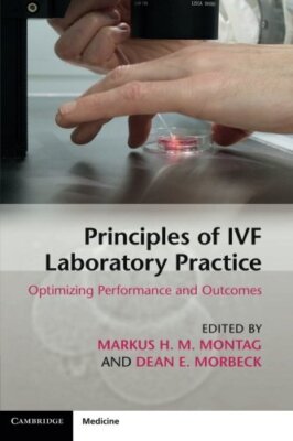 Principles of Ivf Laboratory Practice: Optimizing Performance