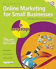 Online Marketing for Small Businesses in Easy Steps : Includes So