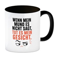 Kaffeebecher In Schwarz Gesicht Sagt Alles - Sarkasmus Tasse Mit Spruch: Wenn