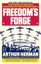 Freedom's Forge: How American Business Produced Victory in W W II (0812982045)
