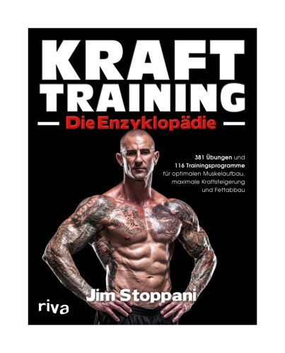 Krafttraining - Die Enzyklopädie von Jim Stoppani