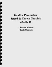 Graflex Pacemaker Speed  Crown Graphic 23, 34, 45 Service  Repair Manual
