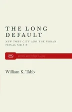 The Long Default: New York City and the Urban Fiscal Crisis (Monthly Review Pre