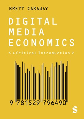 Digital Media Economics A Critical Introduction Brett Caraway Taschenbuch 2023