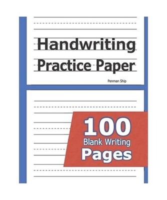 Handwriting Practice Paper: 100 Blank Writing Pages - For Students Learning to W