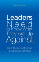 Claire Grossett | Leaders Need To Know What They Are Up Against | Taschenbuch