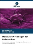 Molekulare Grundlagen Der Endometriose | Priyanka Rai (U. A.) | Taschenbuch