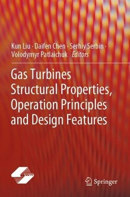 Gas Turbines Structural Properties, Operation Principles and ... - 9789819909797