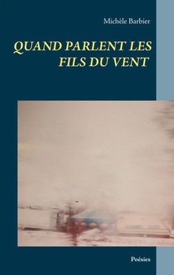 Michèle Barbier | Quand parlent les fils du vent | Taschenbuch | Französisch