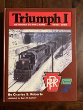 Triumph I, Altoona to Pitcairn 1846-1996, PRR, PC, Conrail - Hardcover