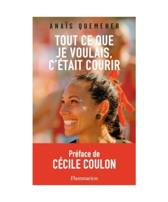 Tout ce que je voulais, c'était courir, Quemener, Anaïs