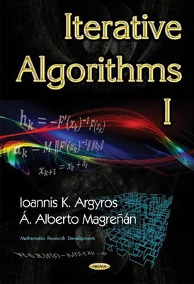 Iterative Algorithms I by Ioannis K Argyros, A Alberto Magren - 9781634854061
