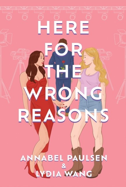 Here for the Wrong Reasons by Annabel PaulsenLydia Wang (PB 2024) - Image 3