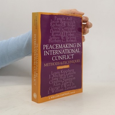 Peacemaking in International Conflict: Methods and Techniques - Revised Edition