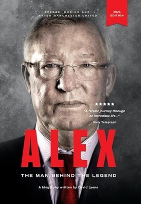 Alex: The Man Behind The Legend, Lyons, David