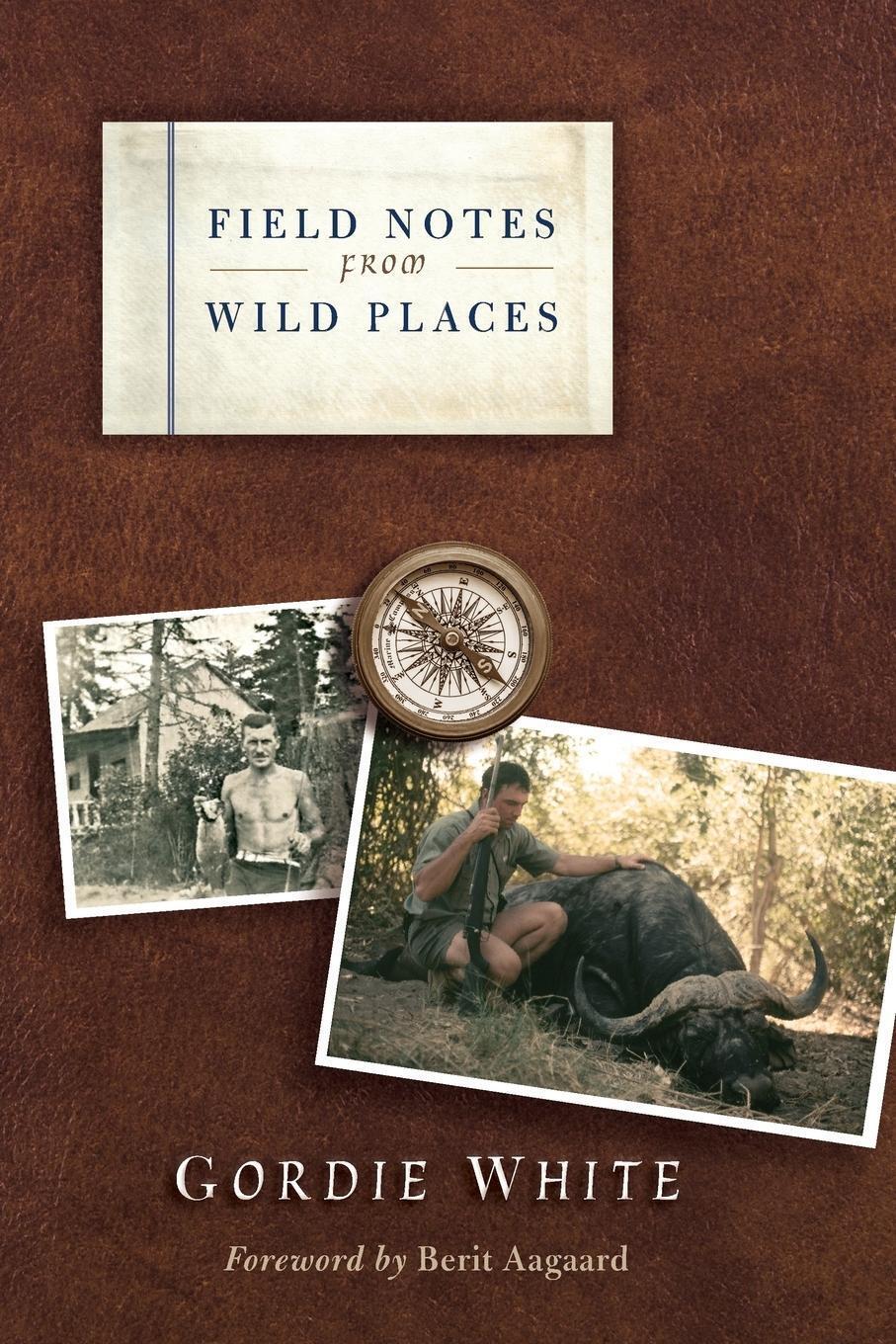 Thumbnail - Field Notes From Wild Places Gordie White Taschenbuch Paperback