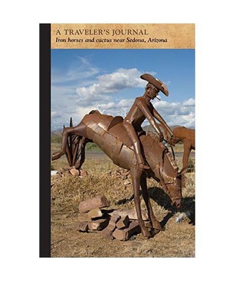 Iron Horses and Cactus Near Sedona, Arizona: A Traveler's Journal, Applewood Boo