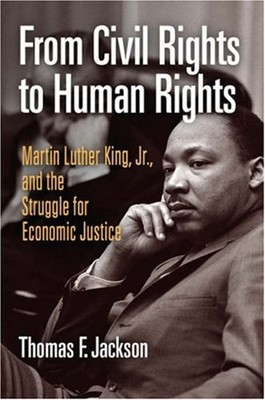 From Civil Rights to Human Rights : Martin Luther King, Jr. , and