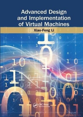 Advanced Design and Implementation of Virtual Machines by Xia... - 9780367574031