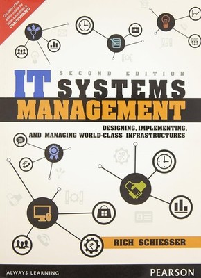 IT Systems Management: Designing, Implementing, and Managing World-Class Inf...