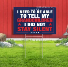 I Did Not Stay Silent Resist Protest Indoor Outdoor Yard Sign with metal stakes