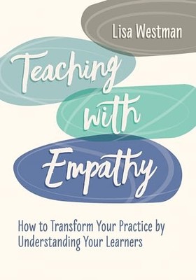Teaching with Empathy: How to Trans..., Lisa Westman (a