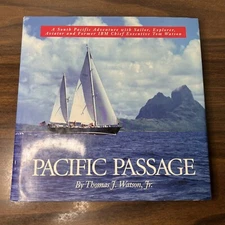 Pacific Passage A South Pacific Adventure ~ Thomas J. Watson  1st Edition HC/DJ