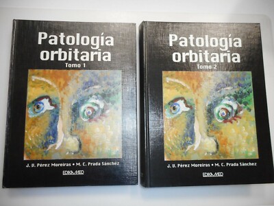PATOLOGIA ORBITARIA (TOMOS I y II) - J. V. PÉREZ MOREIRAS / M. C. PRADA SÁNCHEZ