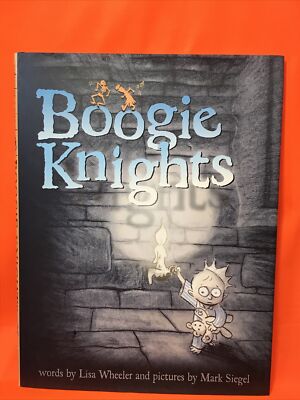 Boogie Knights by Lisa Wheeler (2008, Picture Book)