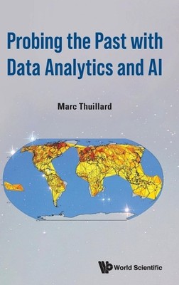 Probing The Past With Data Analytics And Ai by Marc Thuillard Hardcover Book