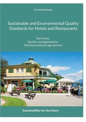 Sustainable and Environmental Quality Standards for Hotels and Restaurants: Part