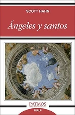 ANGELES Y SANTOS (PATMOS) (SPANISH EDITION) By Scott Hahn & Alvarez Elena NEW