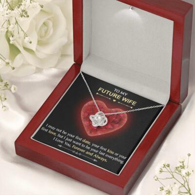 Gift for My Future Wife - I May Not Be Your First Date Luxury Love Knot Necklace