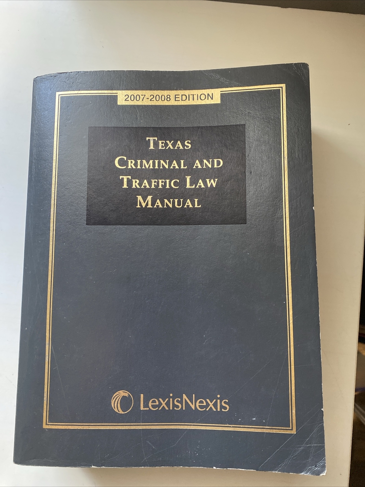 Texas Criminal and Traffic Law Manual 20072008 Edition Paperback
