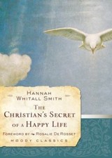 Christian's Secret of a Happy Life, Paperback by Smith, Hannah Whitall; de Ro...