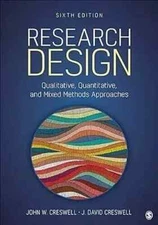 Research Design : Qualitative, Quantitative, and Mixed Methods Approaches..