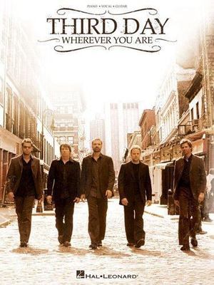 Third Day - Wherever You Are by Third Day