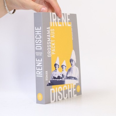Großmama packt aus  |  Irene Dische