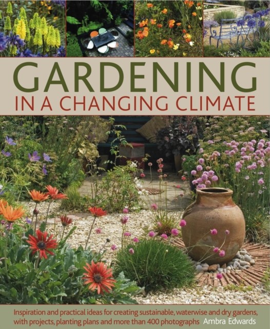Gardening in a Changing Climate by Ambra Edwards (Hardback Book) - Image 4