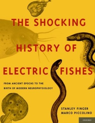 Finger - Shocking History of Electric Fishes  From Ancient Epochs to t - X555z