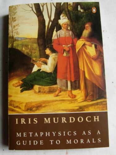 Metaphysics as a Guide to Morals by Iris Murdoch (Paperback, 1993) - Photo 1 sur 4