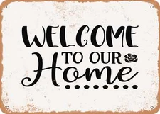 METAL SIGN - Welcome to Our Home3 - Vintage Look Sign