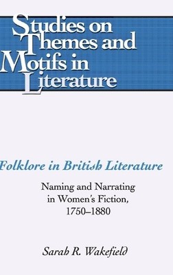 Sarah R. Wakefield Folklore in British Literature (Gebundene Ausgabe)