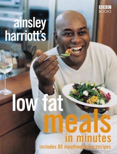 Ainsley Harriott's Low Fat Meals In Minutes By Ainsley Harriott